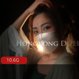 （HongKong_Doll）最新合集内含不戴口罩